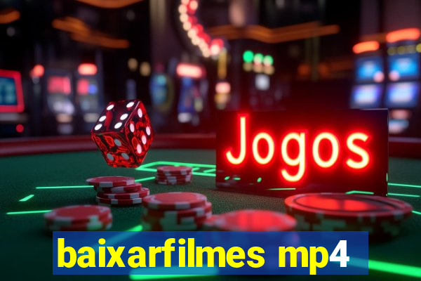 baixarfilmes mp4